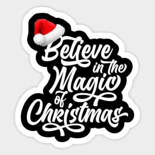 Believe Of The Magic Of Christmas T shirt Sticker